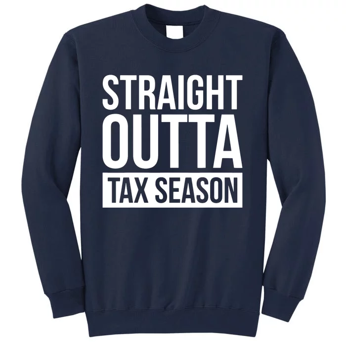 Funny Tax Season Gift Idea Tax Accountant Tax Tall Sweatshirt