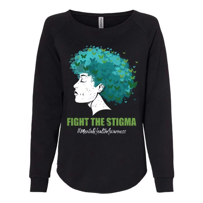 Fight The Stigma Tal Health Awareness Spread Positivity Cute Gift Womens California Wash Sweatshirt