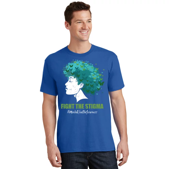 Fight The Stigma Tal Health Awareness Spread Positivity Cute Gift T-Shirt