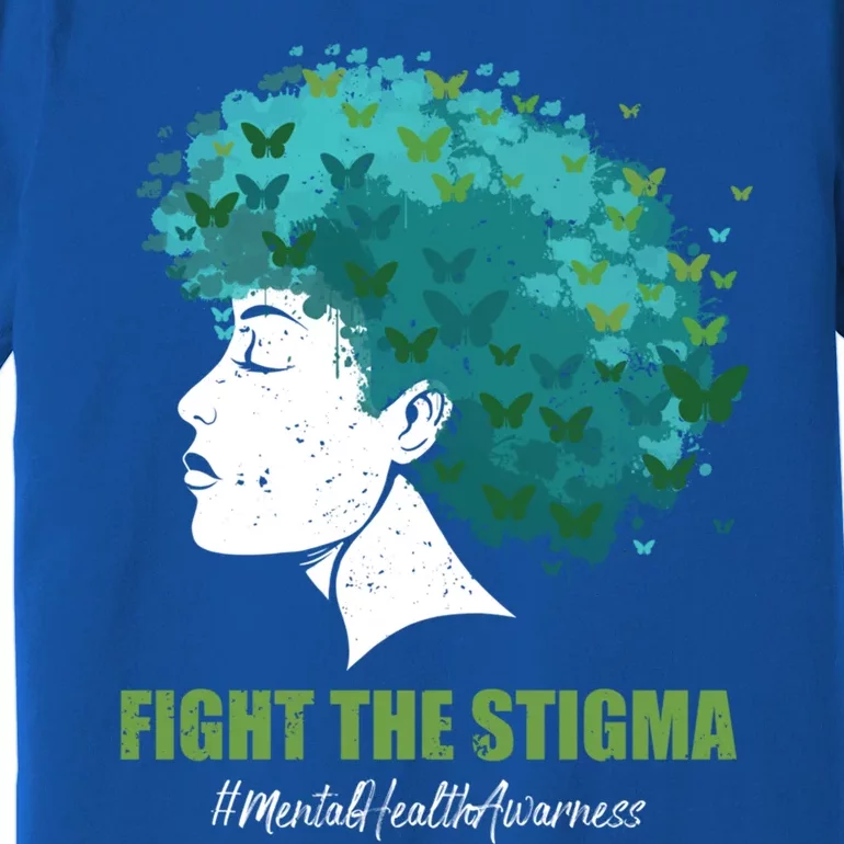 Fight The Stigma Tal Health Awareness Spread Positivity Cute Gift Premium T-Shirt