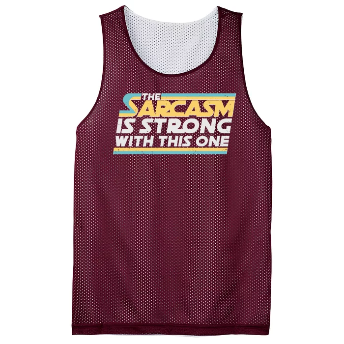 Funny The Sarcasm Is Strong With This One Mesh Reversible Basketball Jersey Tank