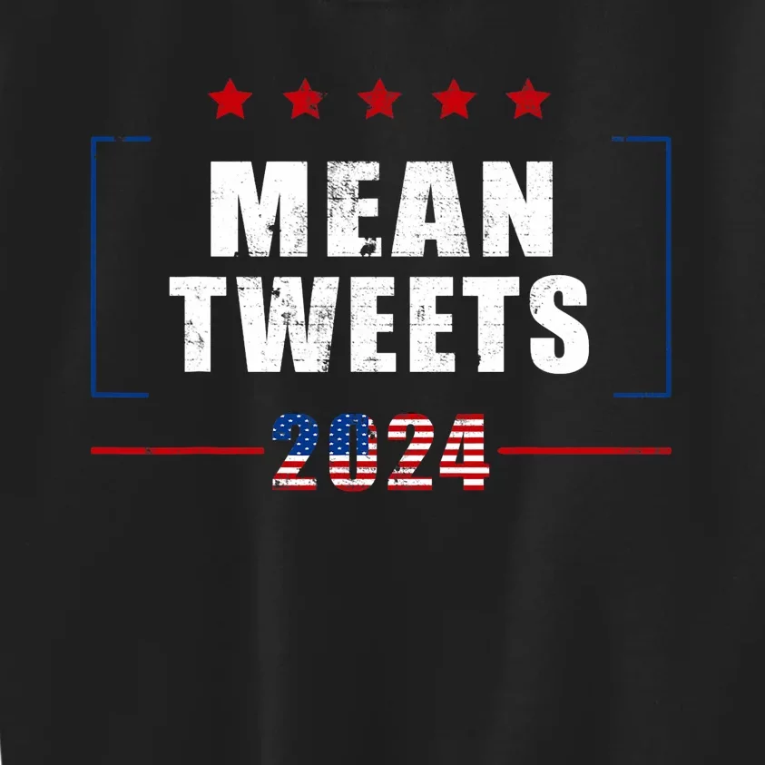 Funny Trump Supporter 2024 Mean Tweets 45 47 Pro Trump Kids Sweatshirt