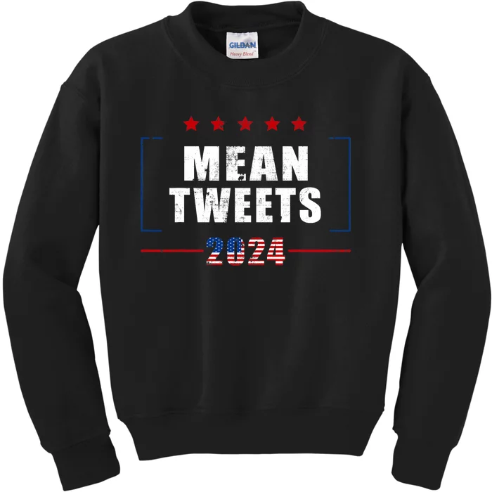 Funny Trump Supporter 2024 Mean Tweets 45 47 Pro Trump Kids Sweatshirt