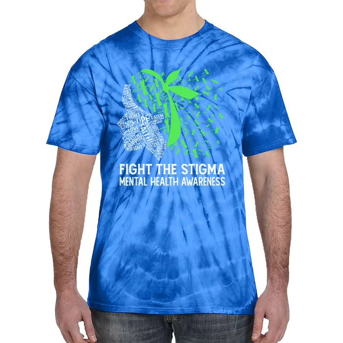 Fight The Stigma Tal Health Awareness Gift Tie-Dye T-Shirt