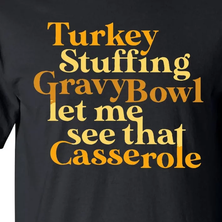 Funny Turkey Stuffing Gravy Bowl Thanksgiving Lover Tall T-Shirt