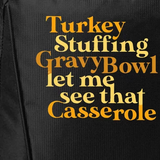 Funny Turkey Stuffing Gravy Bowl Thanksgiving Lover City Backpack