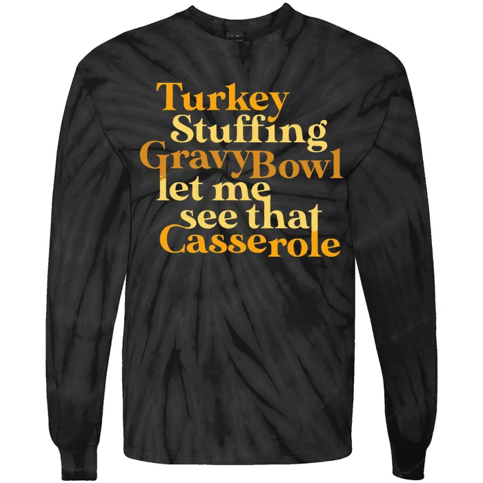 Funny Turkey Stuffing Gravy Bowl Thanksgiving Lover Tie-Dye Long Sleeve Shirt