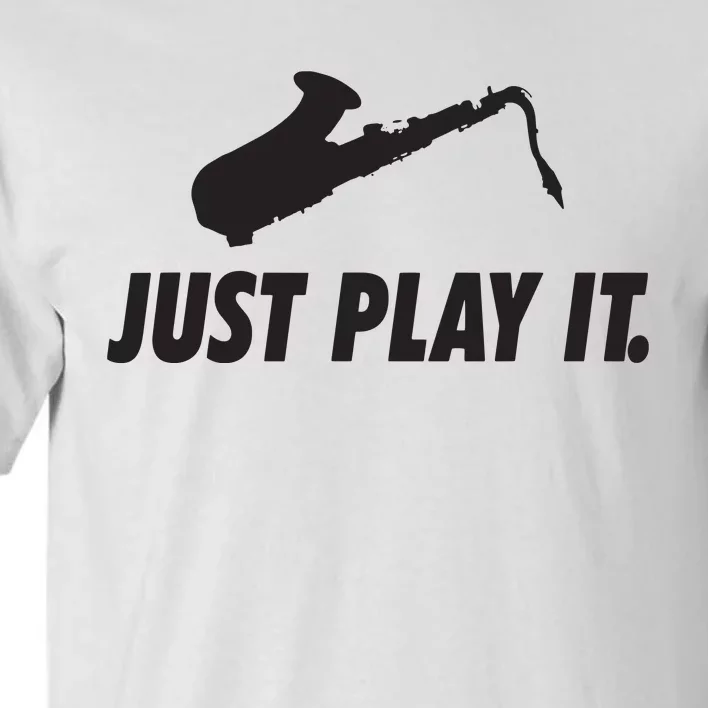 Fun Tenor Saxophone Player Play Sax Saxy Marching Band Gift Tall T-Shirt