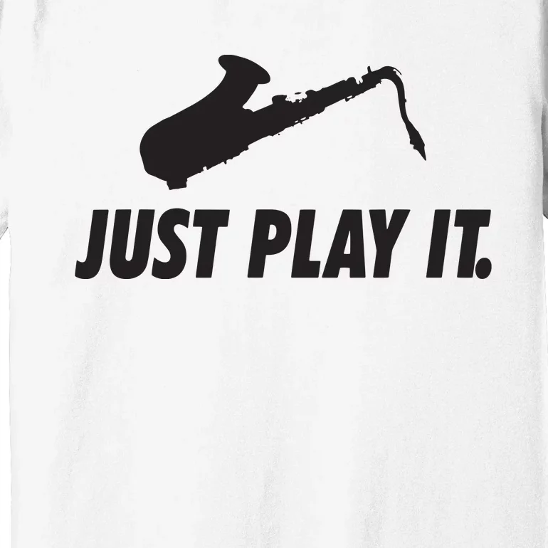 Fun Tenor Saxophone Player Play Sax Saxy Marching Band Gift Premium T-Shirt