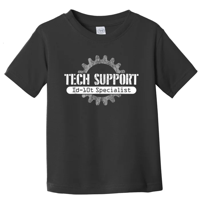 Funny Tech Support Id10t Computer Idiot Joke Toddler T-Shirt