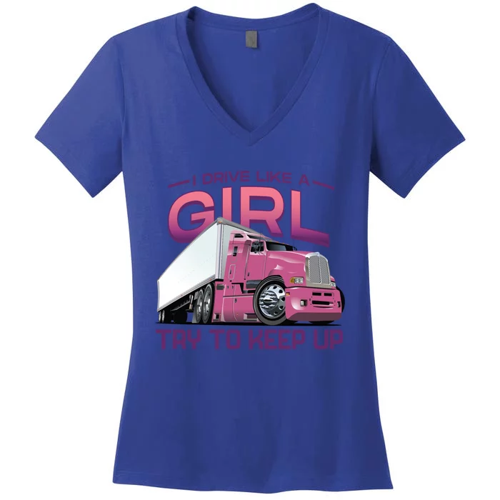 Funny Trucker Semi Big Rig Truck Drivers Cool Gift Women's V-Neck T-Shirt