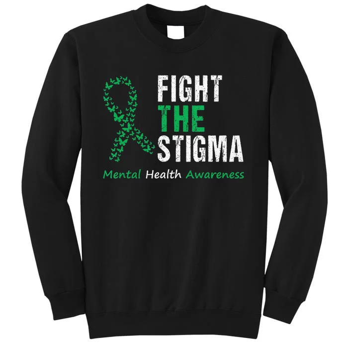 Fight The Stigma Mental Health Awareness Tall Sweatshirt