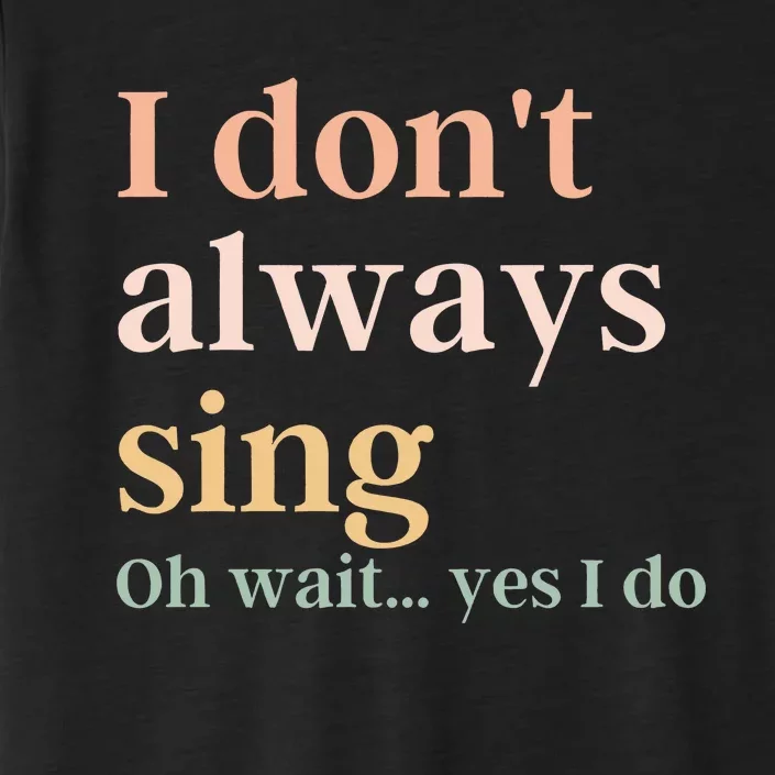 Funny Theatre Singer Music Lover ChromaSoft Performance T-Shirt