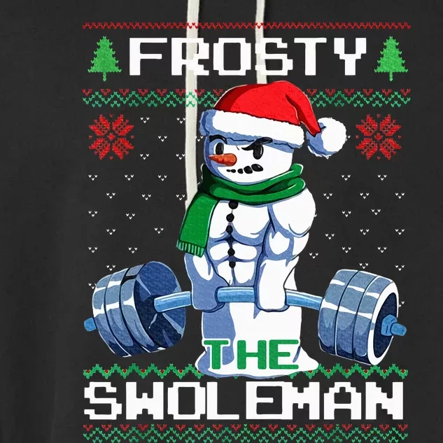 Frosty The Swoleman Ugly Christmas Sweater Funny Snowman Gym Garment-Dyed Fleece Hoodie