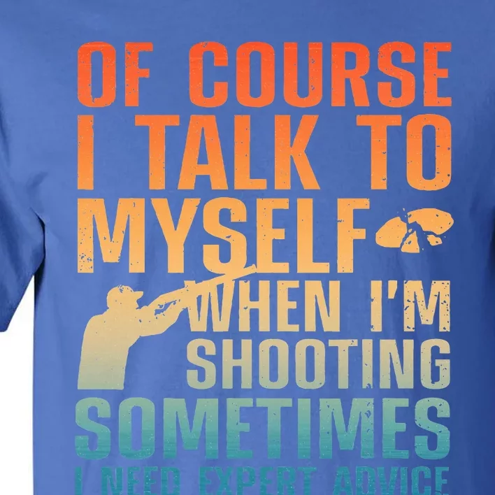 Funny Trap Shooting For Clay Skeet Trap Shooting Tall T-Shirt