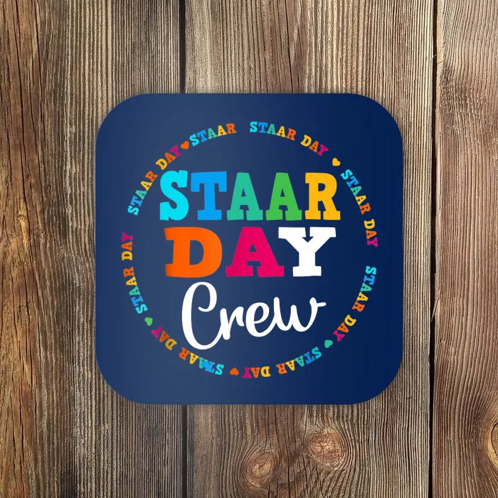 Funny Test STAAR Day Crew Mode On Teacher Testing Ideas Coaster