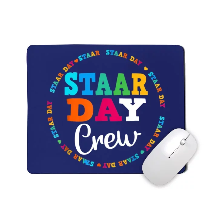 Funny Test STAAR Day Crew Mode On Teacher Testing Ideas Mousepad