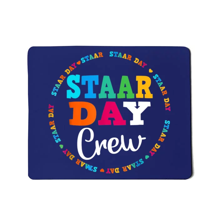 Funny Test STAAR Day Crew Mode On Teacher Testing Ideas Mousepad