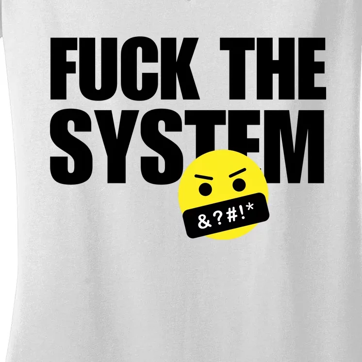 Fuck The System Women's V-Neck T-Shirt