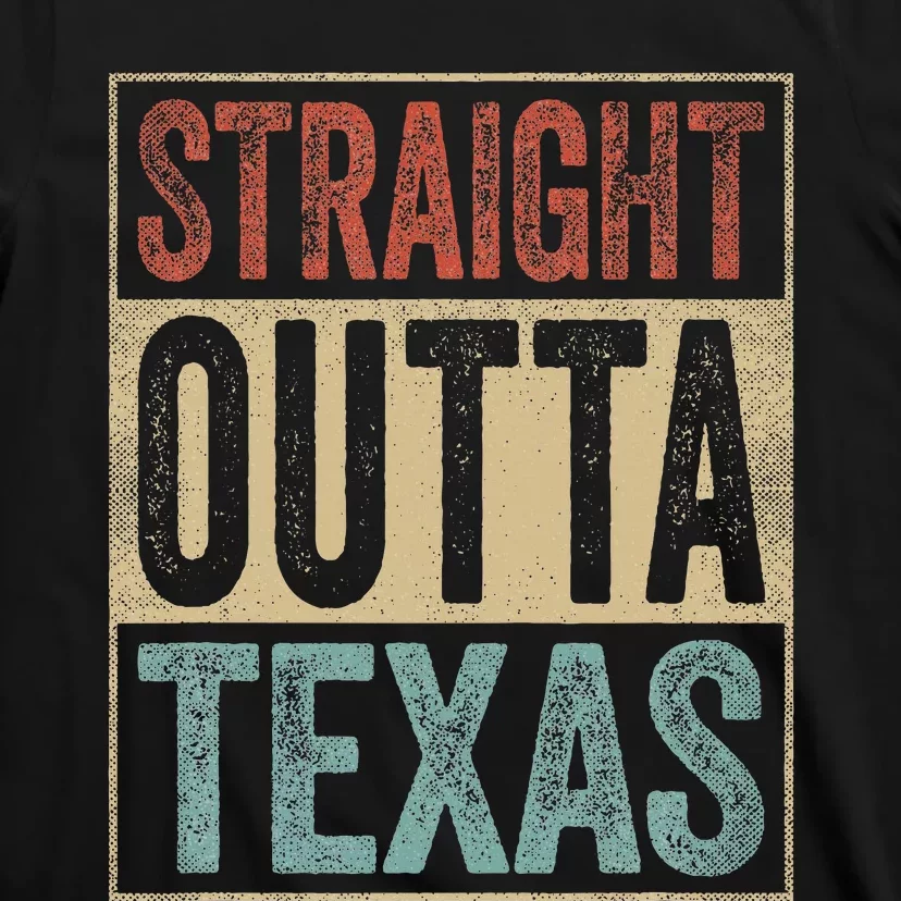 Funny Texas Souvenir Tx Outfit Straight Outta Texas T-Shirt