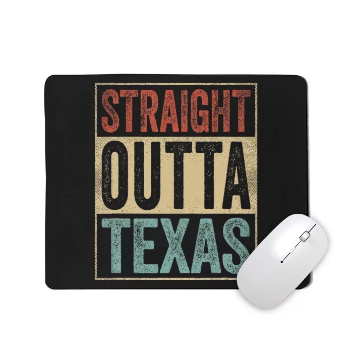 Funny Texas Souvenir Tx Outfit Straight Outta Texas Mousepad