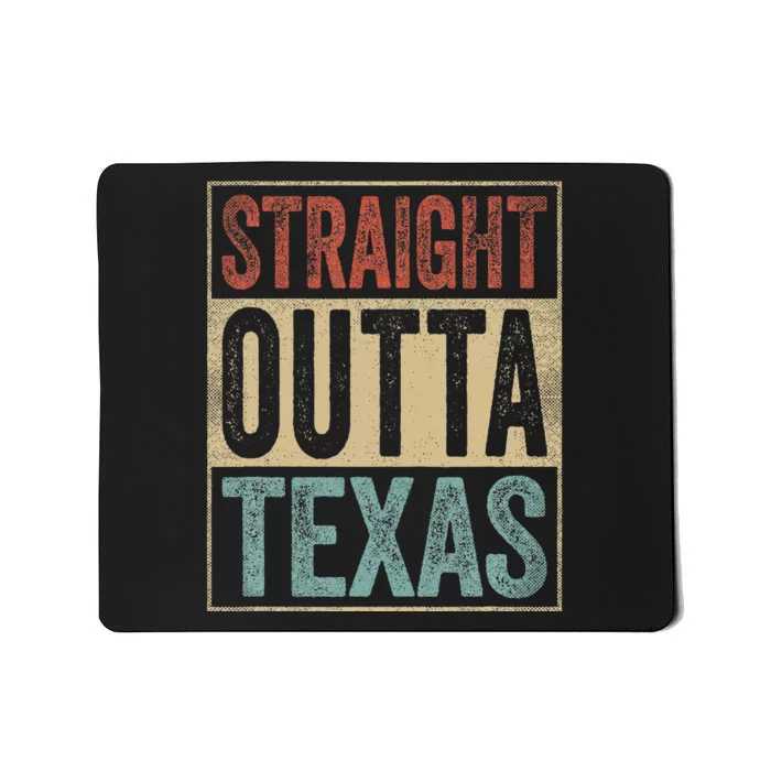 Funny Texas Souvenir Tx Outfit Straight Outta Texas Mousepad