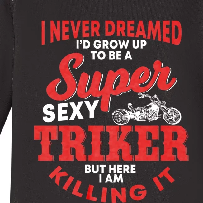 Funny Triker Saying Trike Motorcycle Lover Design Baby Long Sleeve Bodysuit