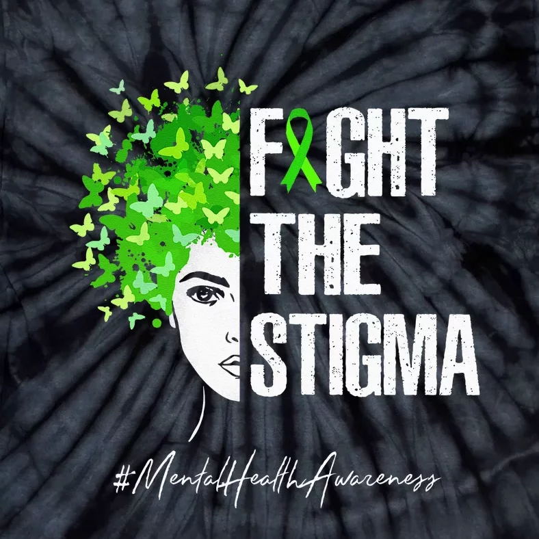 Fight The Stigma Mental Health Awareness Gift Tie-Dye T-Shirt