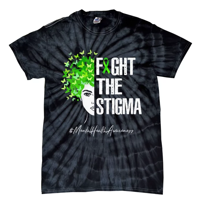 Fight The Stigma Mental Health Awareness Gift Tie-Dye T-Shirt