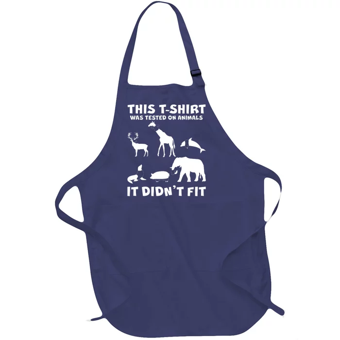 Funny This Shirt Was Tested On Animals It Didn't Fit Full-Length Apron With Pocket