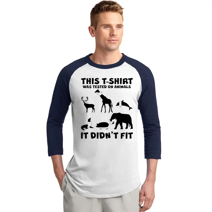 Funny This Shirt Was Tested On Animals It Didn't Fit Baseball Sleeve Shirt