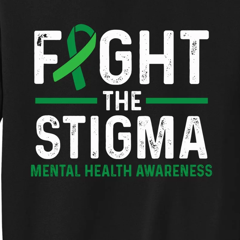 Fight The Stigma Mental Health Awareness Green Ribbon Sweatshirt