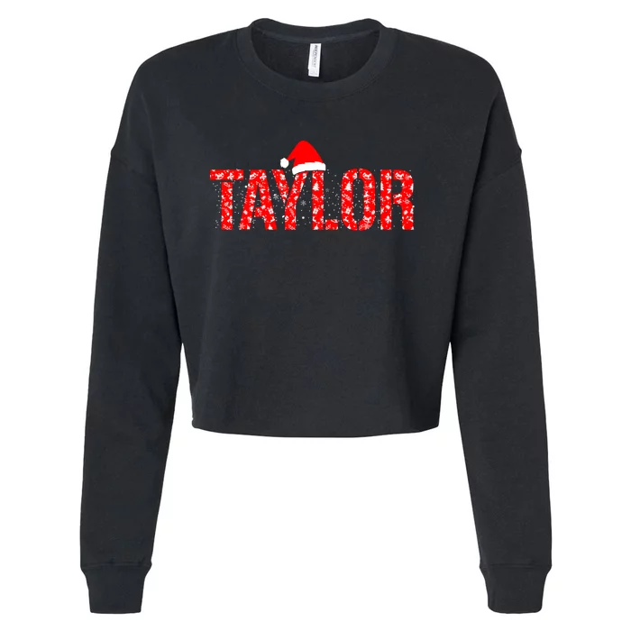 Funny Taylor Santa First Name Christmas Taylor Cropped Pullover Crew