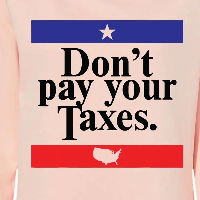 Funny Tax Season Dont Pay Your Taxes Usa Map Womens California Wash Sweatshirt