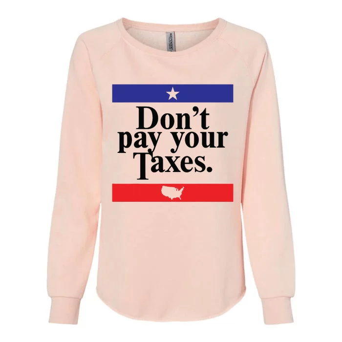 Funny Tax Season Dont Pay Your Taxes Usa Map Womens California Wash Sweatshirt