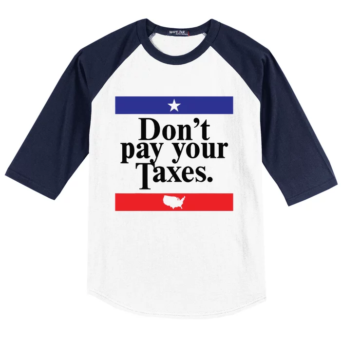 Funny Tax Season Dont Pay Your Taxes Usa Map Baseball Sleeve Shirt