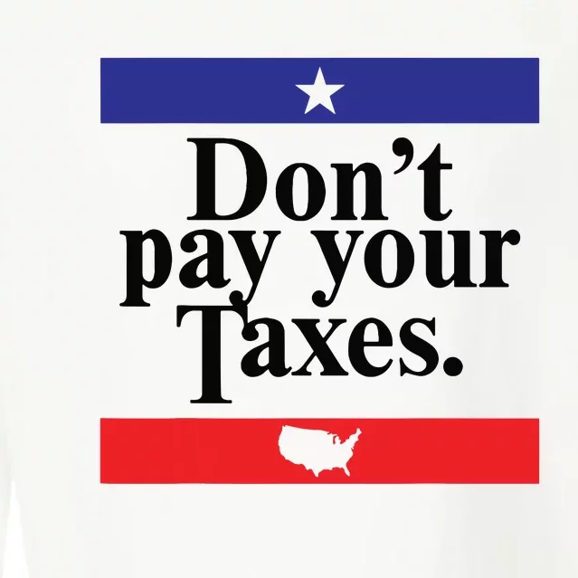 Funny Tax Season Dont Pay Your Taxes Usa Map Cropped Pullover Crew