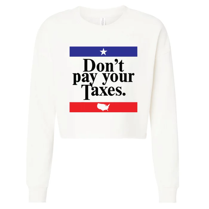 Funny Tax Season Dont Pay Your Taxes Usa Map Cropped Pullover Crew