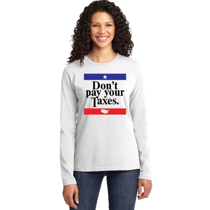 Funny Tax Season Dont Pay Your Taxes Usa Map Ladies Long Sleeve Shirt