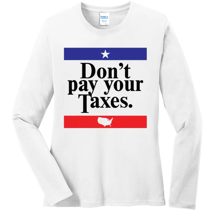 Funny Tax Season Dont Pay Your Taxes Usa Map Ladies Long Sleeve Shirt