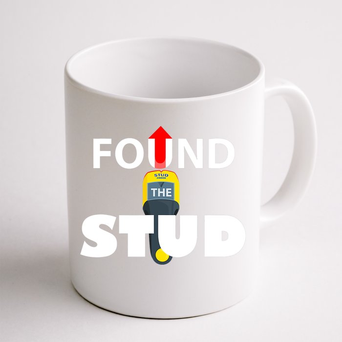 FOUND THE STUD FUNNY Front & Back Coffee Mug