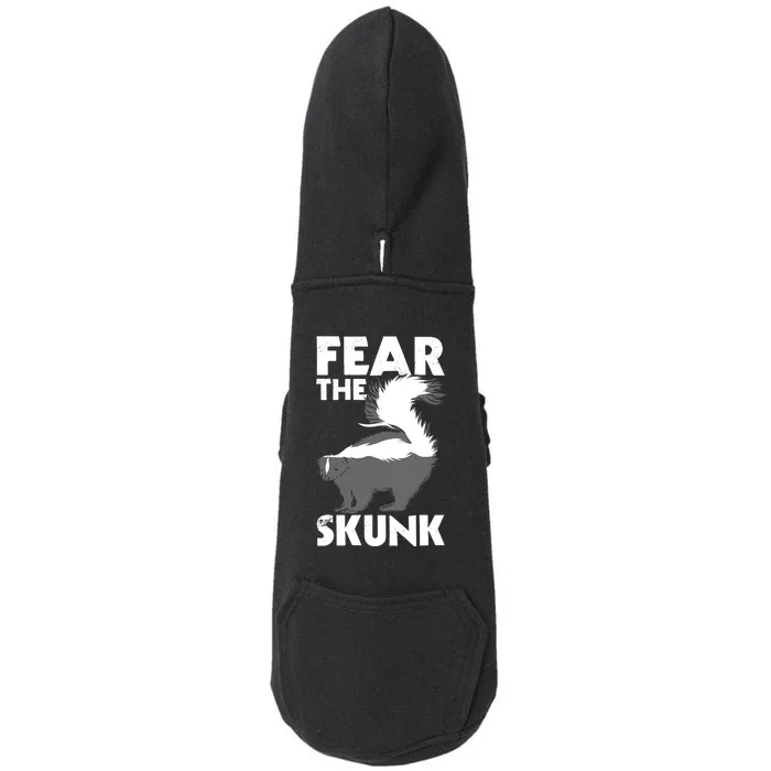 Fear The Skunk Zoologist Zookeeper Wildlife Animal Lover Doggie 3-End Fleece Hoodie