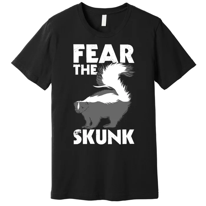 Fear The Skunk Zoologist Zookeeper Wildlife Animal Lover Premium T-Shirt