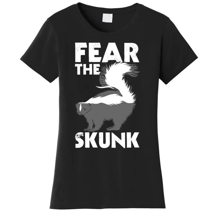 Fear The Skunk Zoologist Zookeeper Wildlife Animal Lover Women's T-Shirt