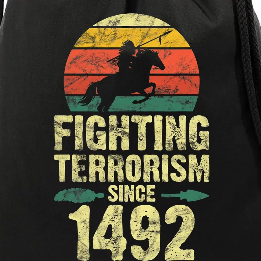 Fighting Terrorism Since 1492 Native American Indian Drawstring Bag