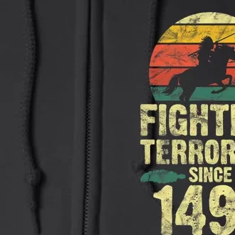 Fighting Terrorism Since 1492 Native American Indian Full Zip Hoodie