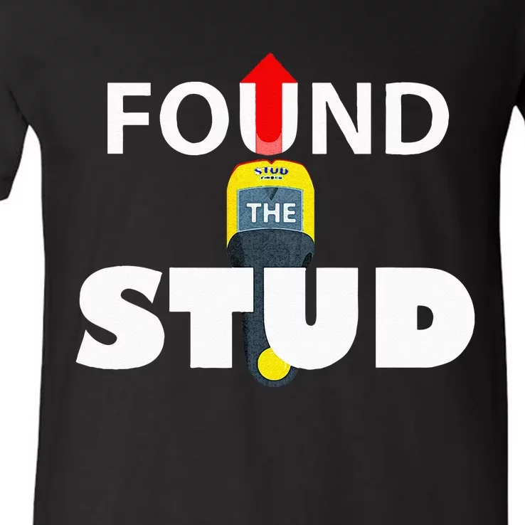 FOUND THE STUD FUNNY V-Neck T-Shirt