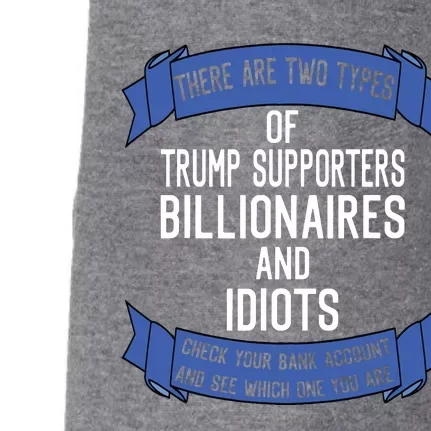 Funny Trump Supporters Idiots And Billionaires Doggie 3-End Fleece Hoodie