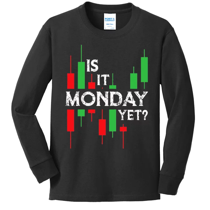 Funny Trading Stock Trader Is It Monday Yet Funny Trading Kids Long Sleeve Shirt