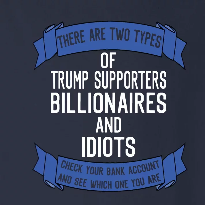 Funny Trump Supporters Idiots And Billionaires Toddler Long Sleeve Shirt